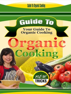 cover image of Guide to Organic Cooking